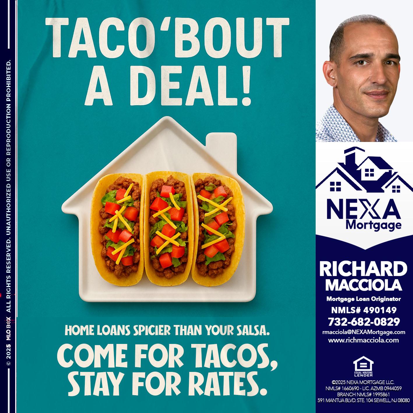 TACO BOUT A DEAL - Richard Macciola -Mortgage Loan Originator
