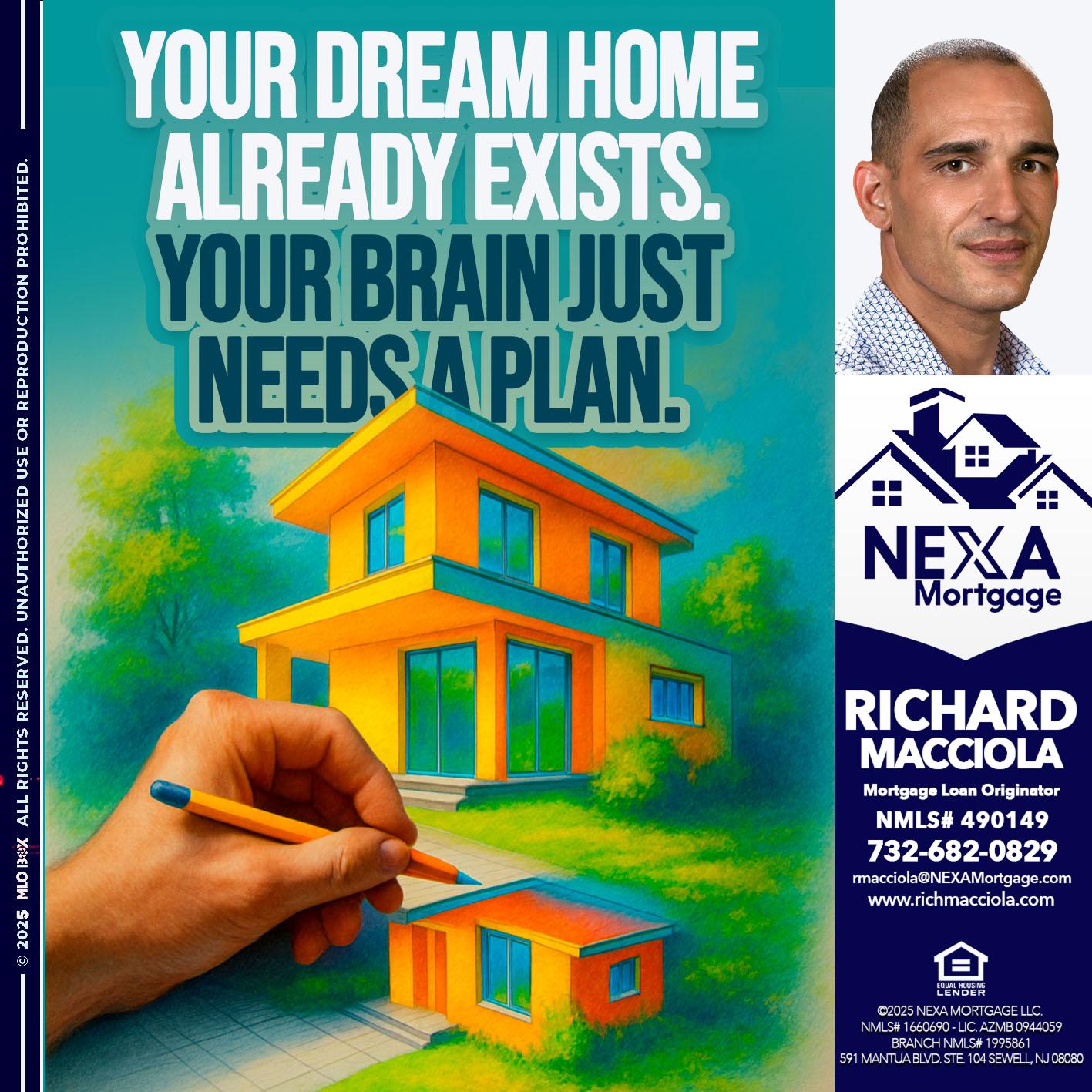YOUR DREAM HOME - Richard Macciola -Mortgage Loan Originator