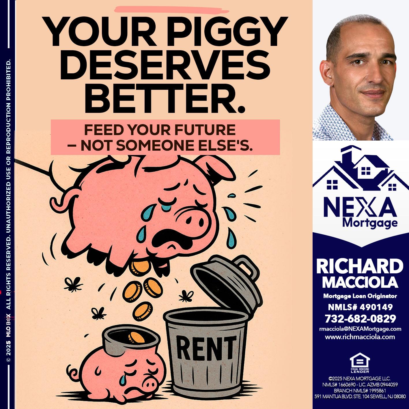 YOUR PIGGY - Richard Macciola -Mortgage Loan Originator