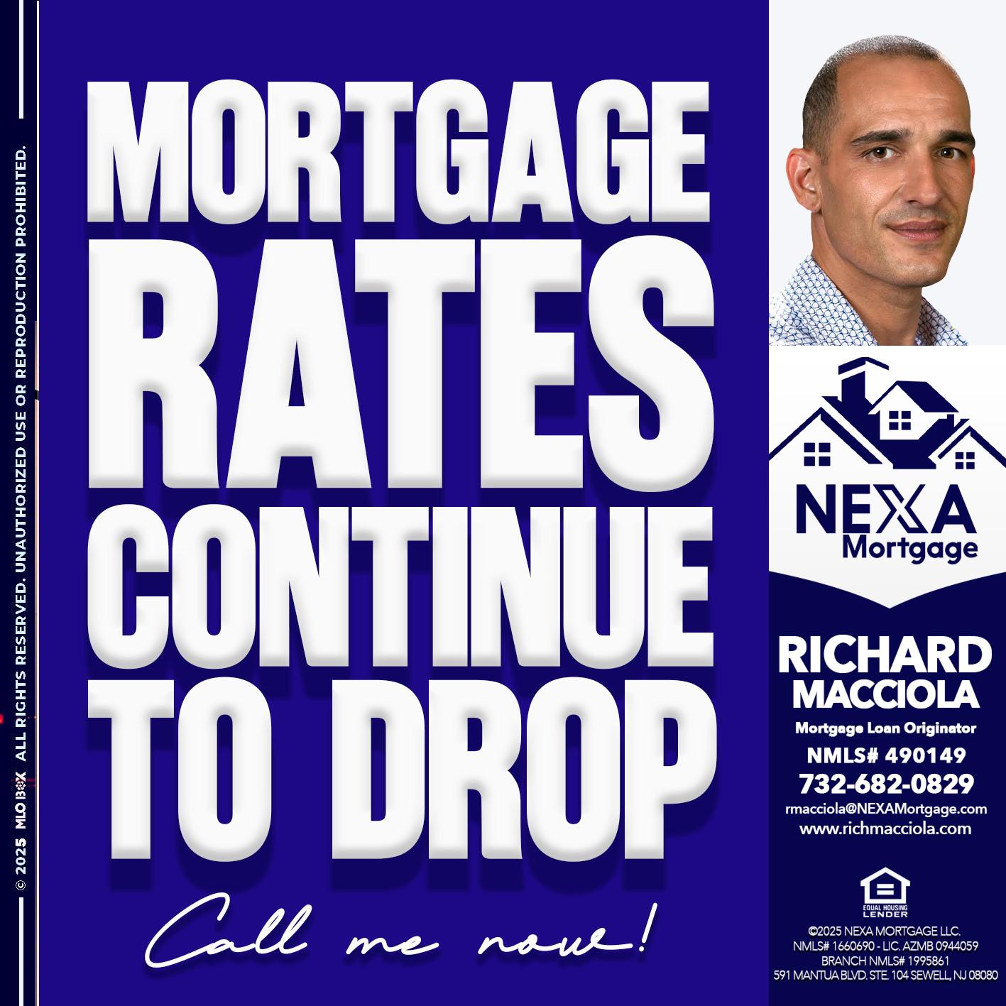 MORTGAGE RATES ARE DROP - Richard Macciola -Mortgage Loan Originator