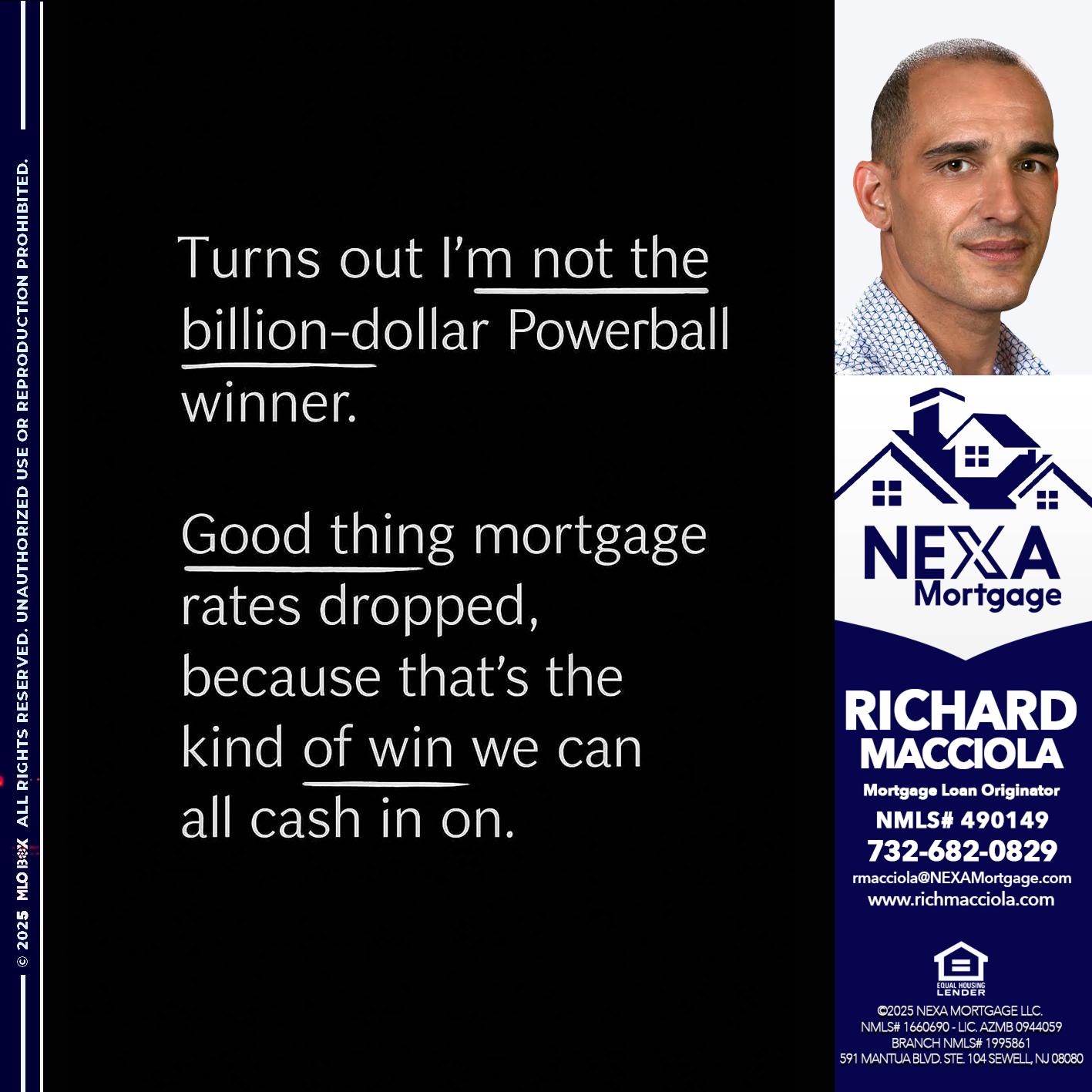 TURNS OUT - Richard Macciola -Mortgage Loan Originator