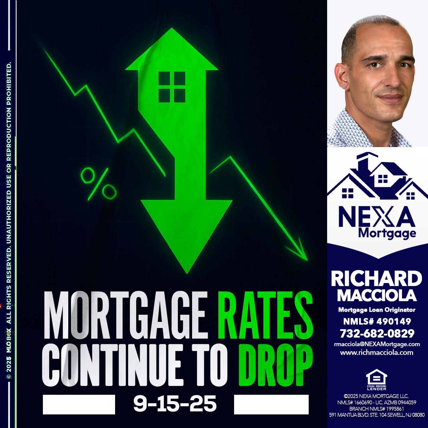 RATES DROP - Richard Macciola -Mortgage Loan Originator