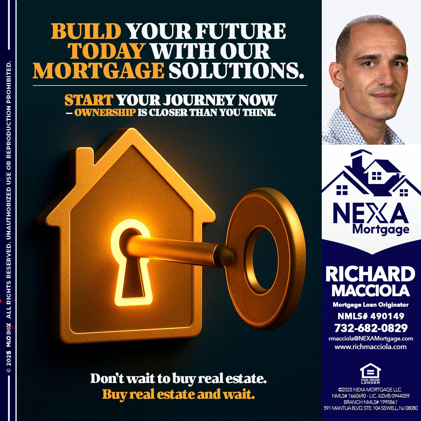 BUILD YOUR FUTURE - Richard Macciola -Mortgage Loan Originator