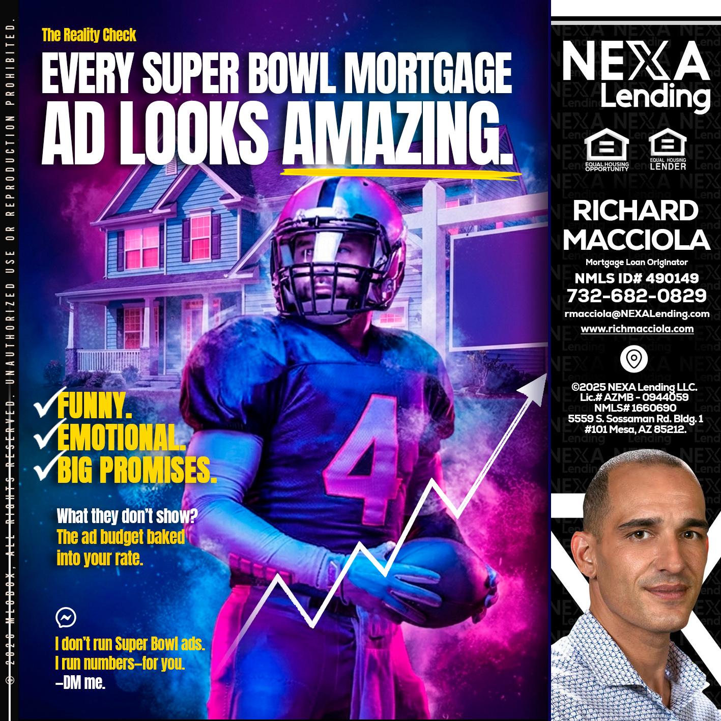 every Super Bowl - Richard Macciola -Mortgage Loan Originator