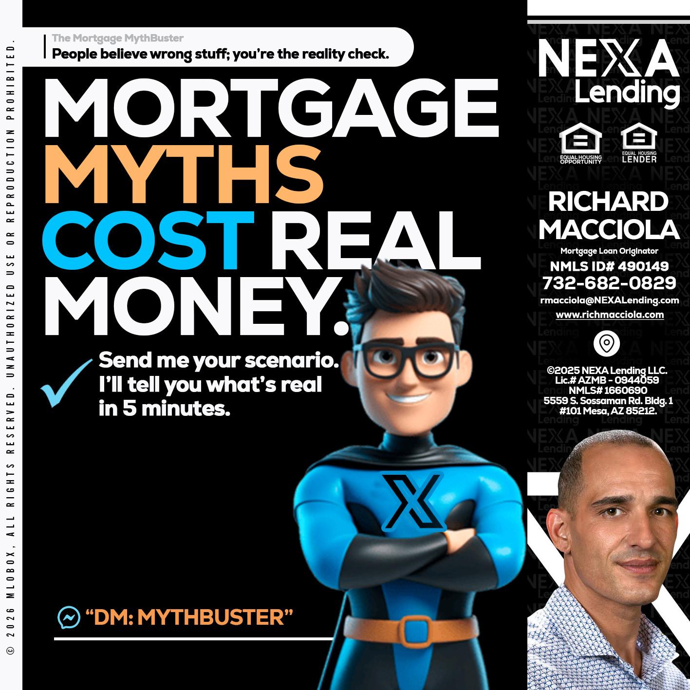 MORTGAGE MYTHS - Richard Macciola -Mortgage Loan Originator
