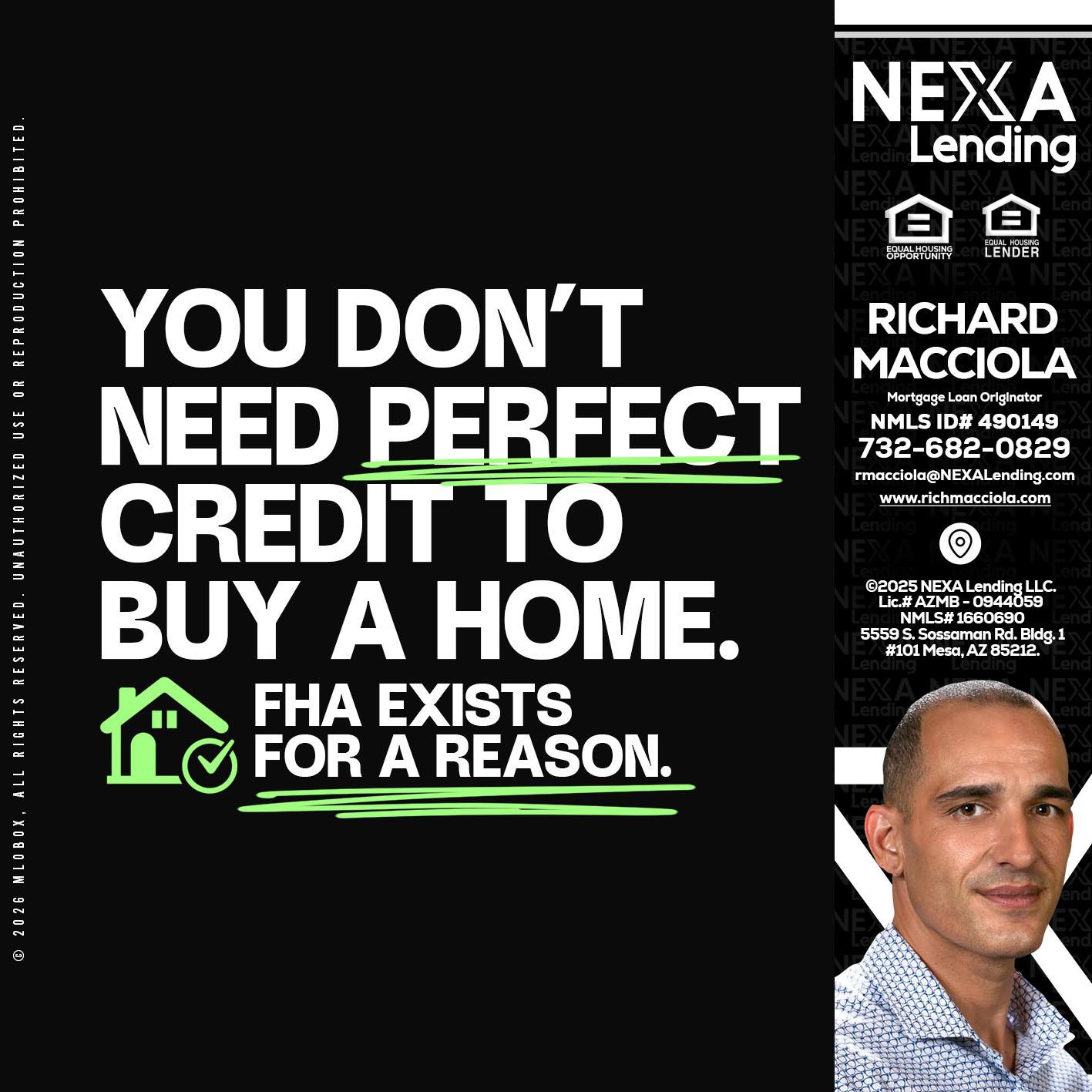 you don't need - Richard Macciola -Mortgage Loan Originator