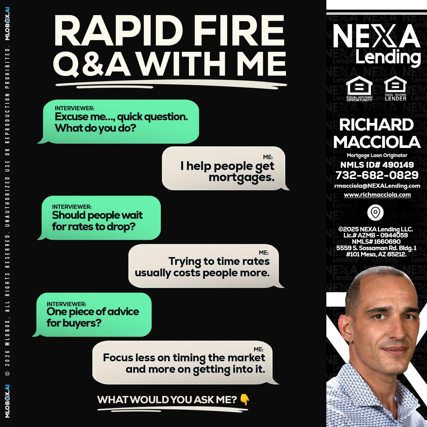 rapid fire - Richard Macciola -Mortgage Loan Originator