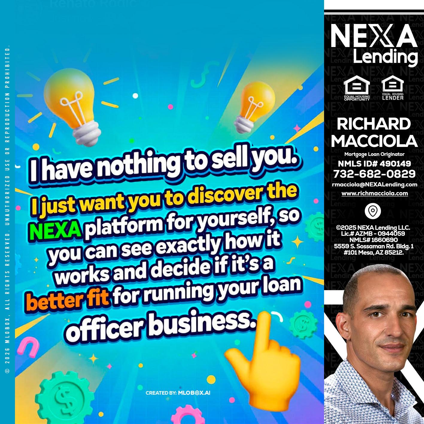 I HAVE NOTHING - Richard Macciola -Mortgage Loan Originator