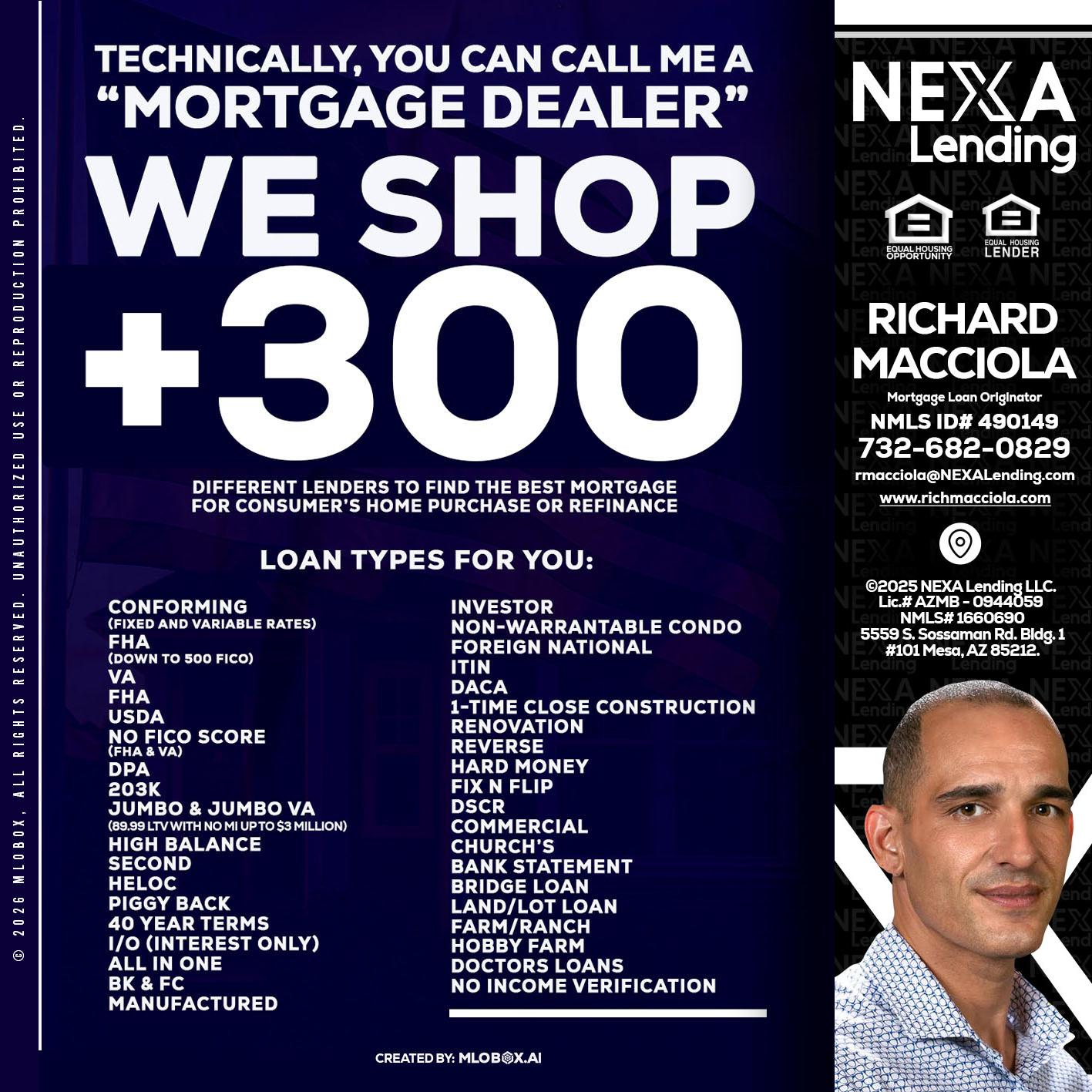 300+ LENDERS - Richard Macciola -Mortgage Loan Originator