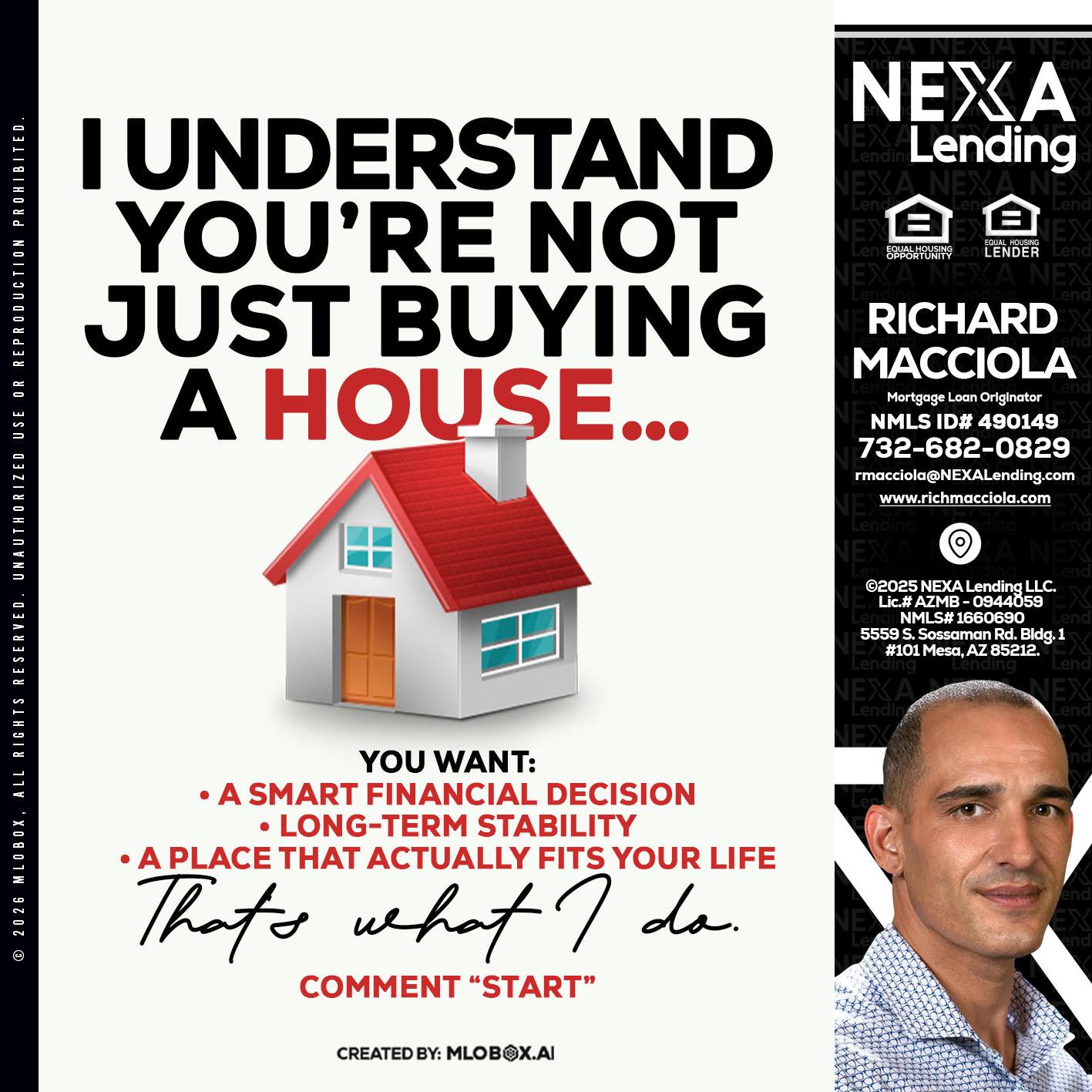 I UNDERSTAND - Richard Macciola -Mortgage Loan Originator