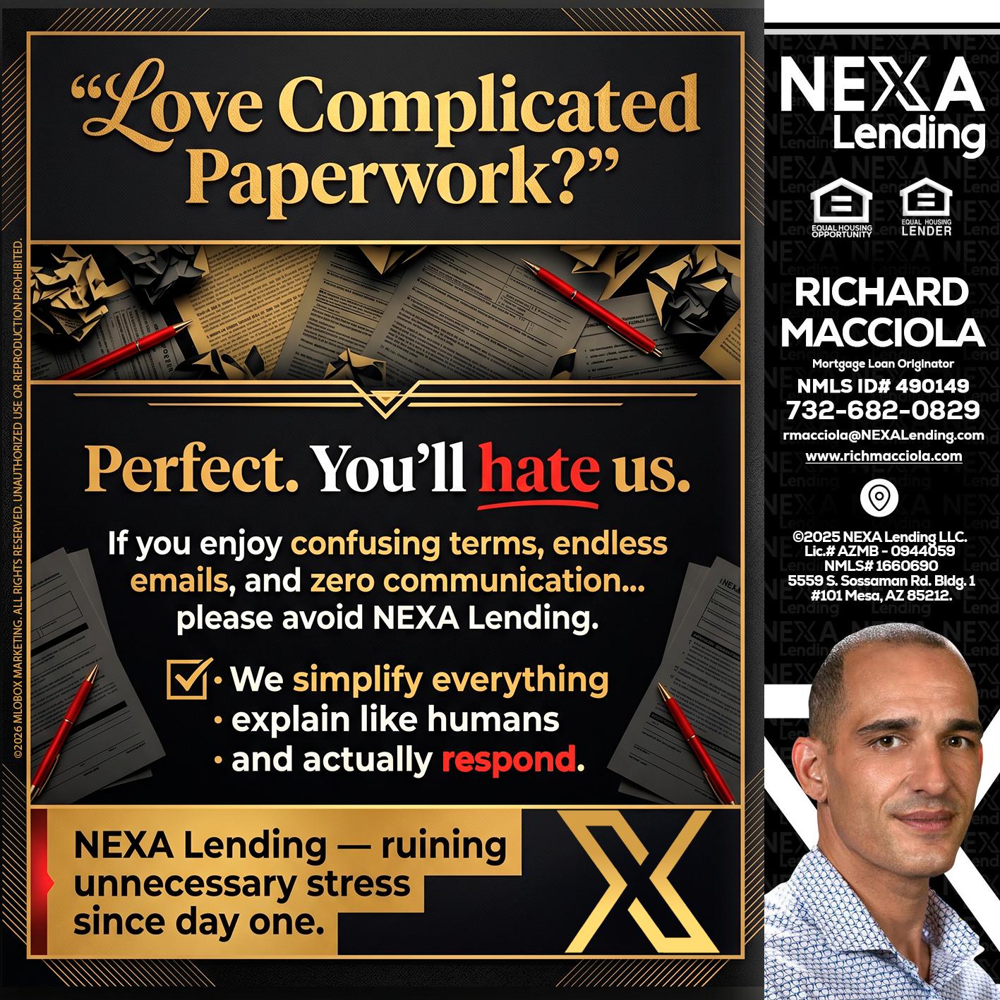 YOU WILL HATE US! - Richard Macciola -Mortgage Loan Originator