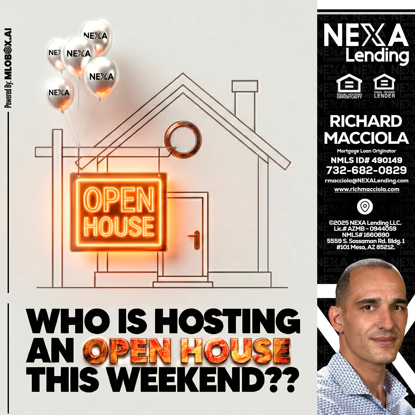 OPEN HOUSES - Richard Macciola -Mortgage Loan Originator