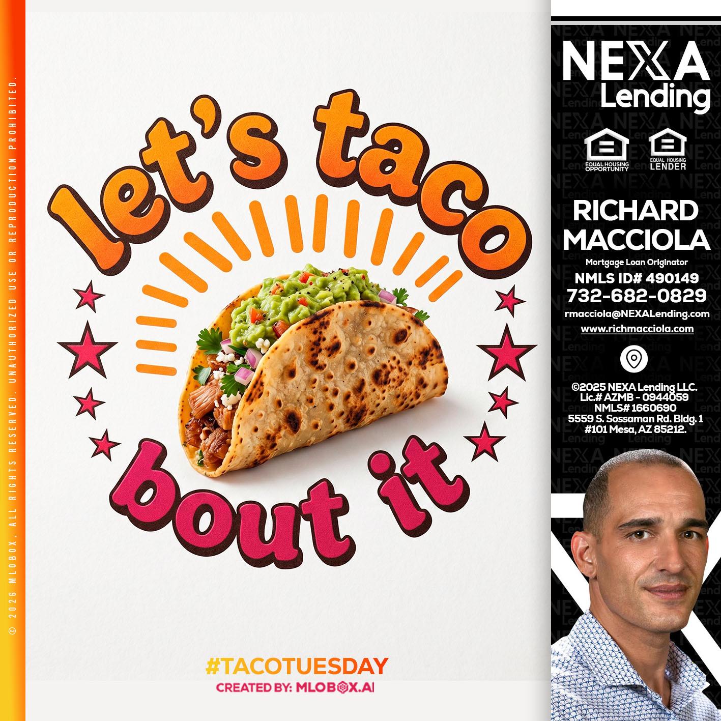 lets taco bout it - Richard Macciola -Mortgage Loan Originator