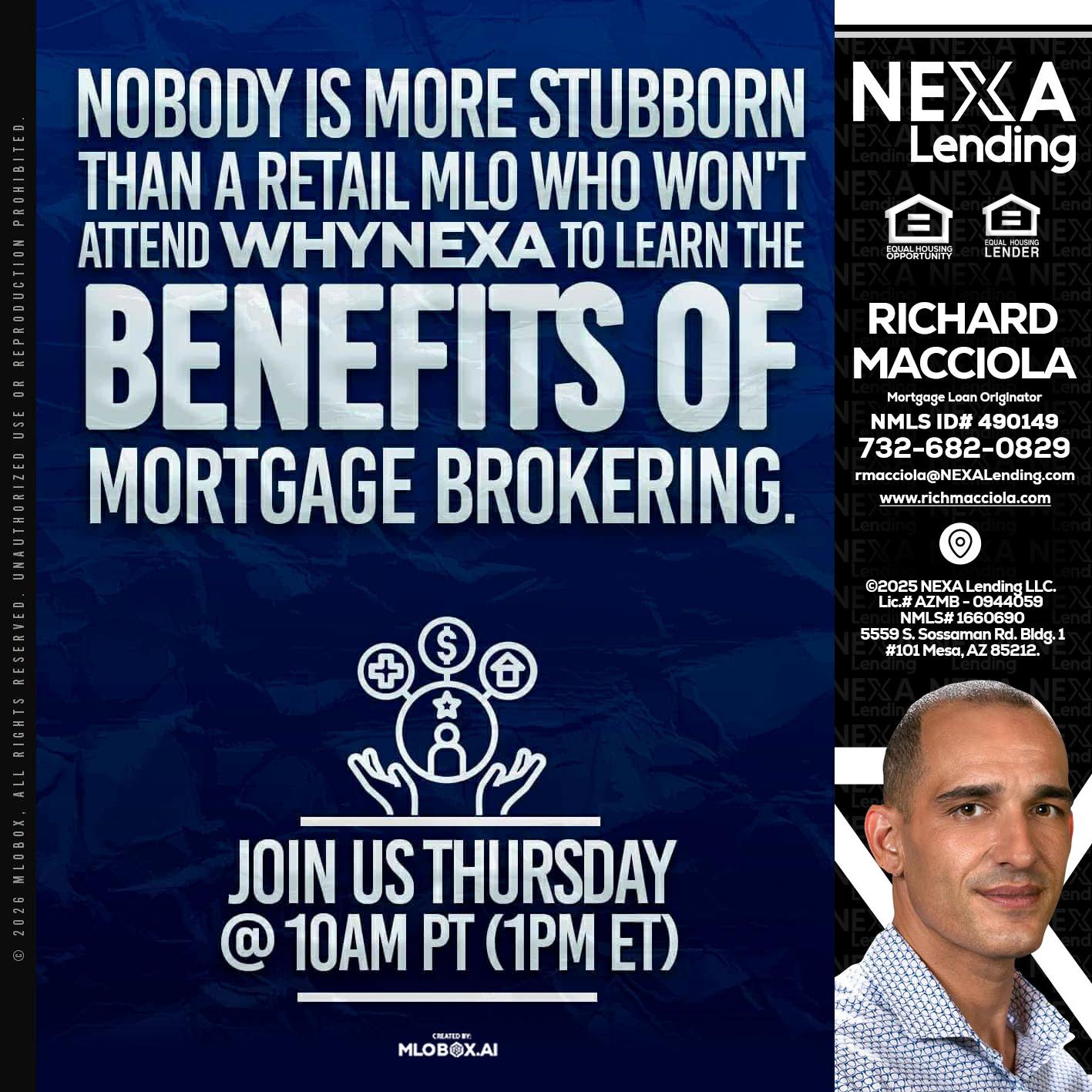 NOBODY IS MORE - Richard Macciola -Mortgage Loan Originator