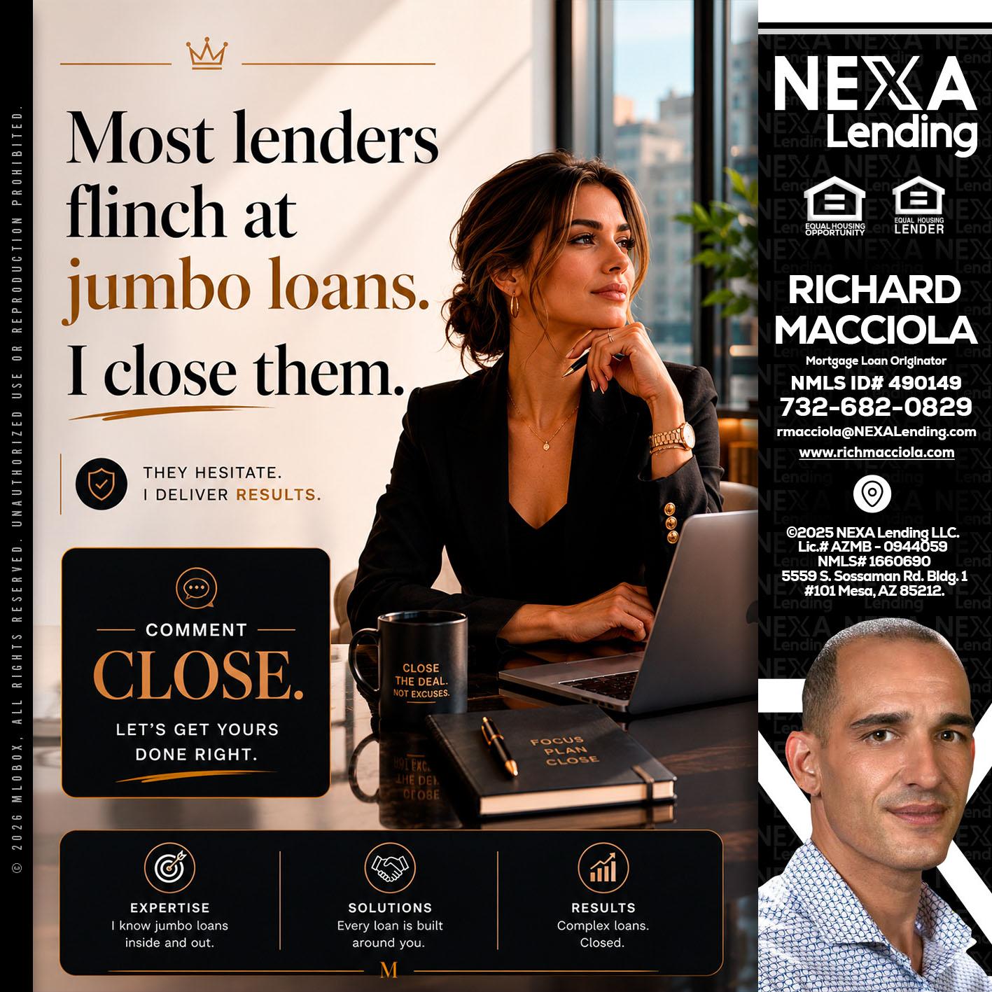 most lenders - Richard Macciola -Mortgage Loan Originator