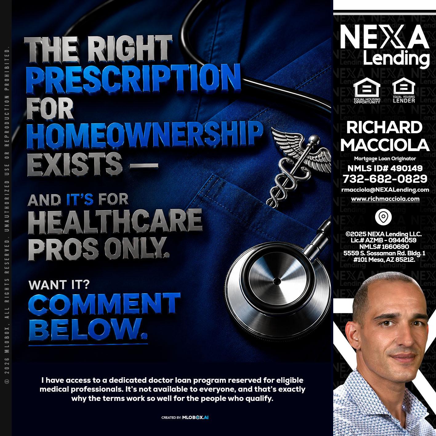 THE RIGHT PRESCRIPTION - Richard Macciola -Mortgage Loan Originator
