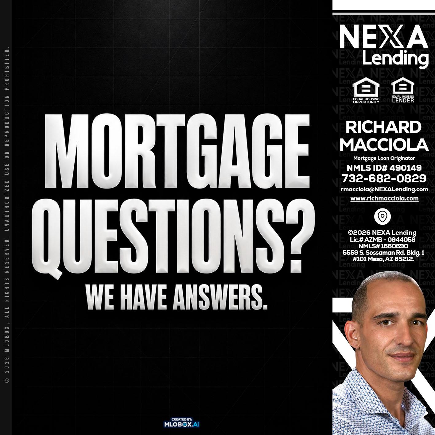 MORTGAGE QUESTION? - Richard Macciola -Mortgage Loan Originator