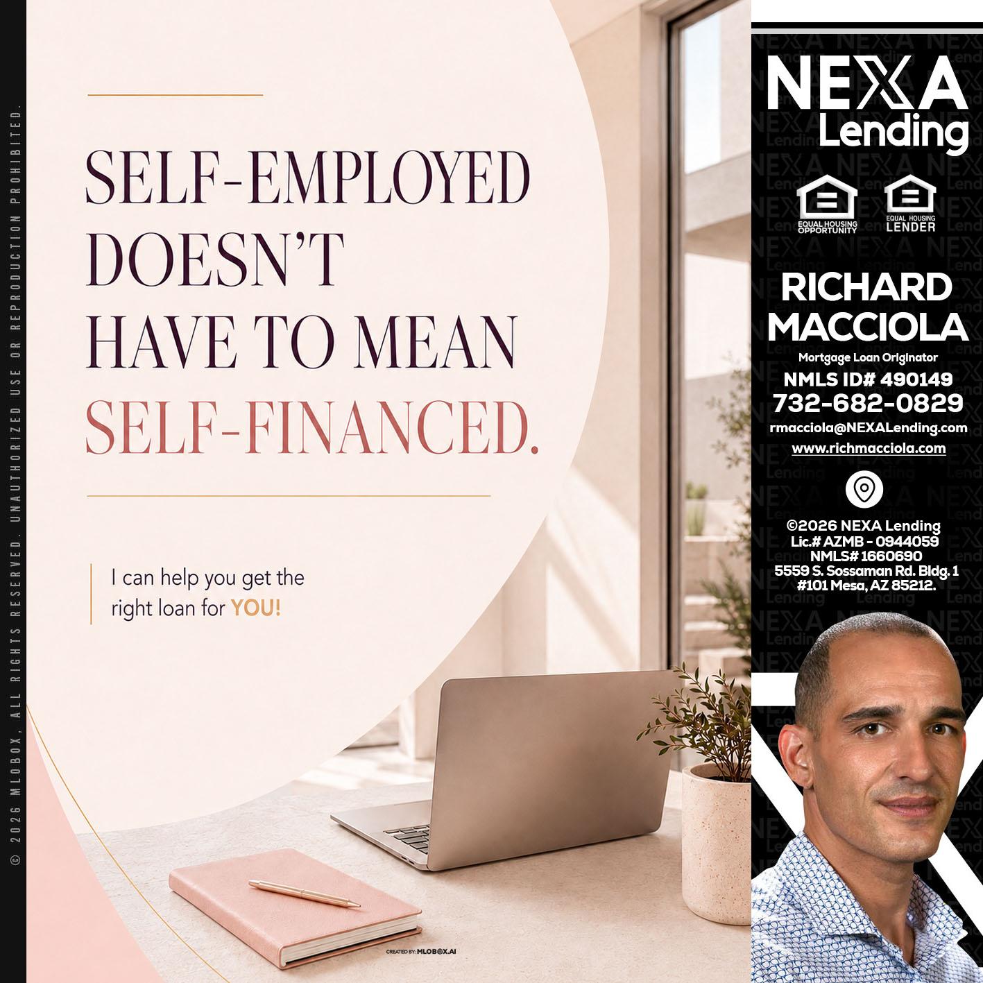 SELF EMPLOYED - Richard Macciola -Mortgage Loan Originator