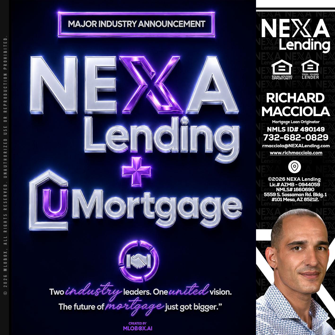 NEXA LENDING U MORTGAGE - Richard Macciola -Mortgage Loan Originator