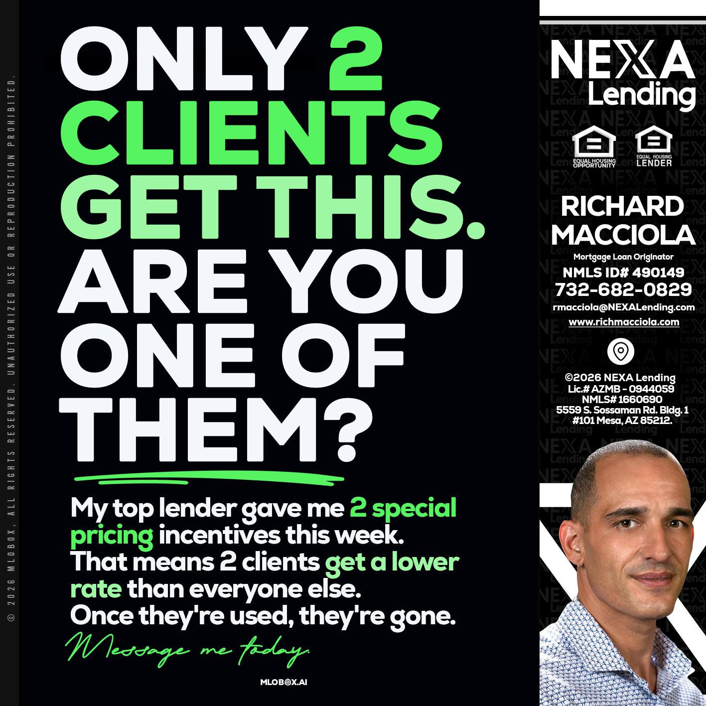 ONLY 2 CLIENTS - Richard Macciola -Mortgage Loan Originator