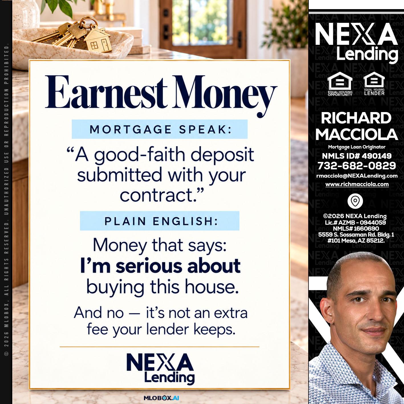 EARNEST MONEY - Richard Macciola -Mortgage Loan Originator
