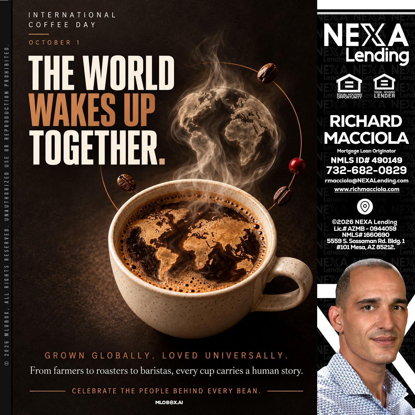 THE WORLD WAKES UP - Richard Macciola -Mortgage Loan Originator